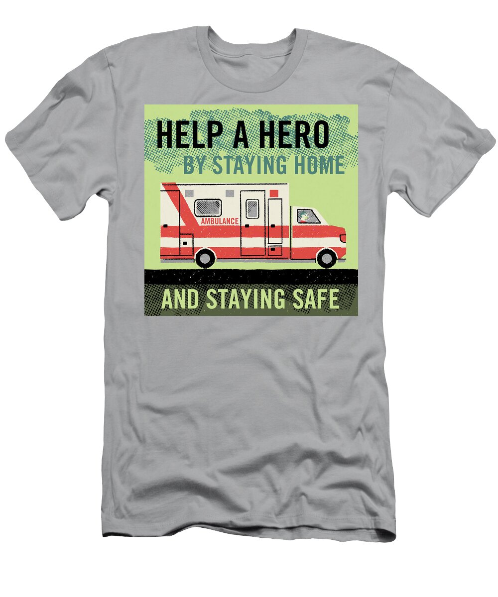 Ambulance Stay Home Stay Safe Csa Images T-Shirt