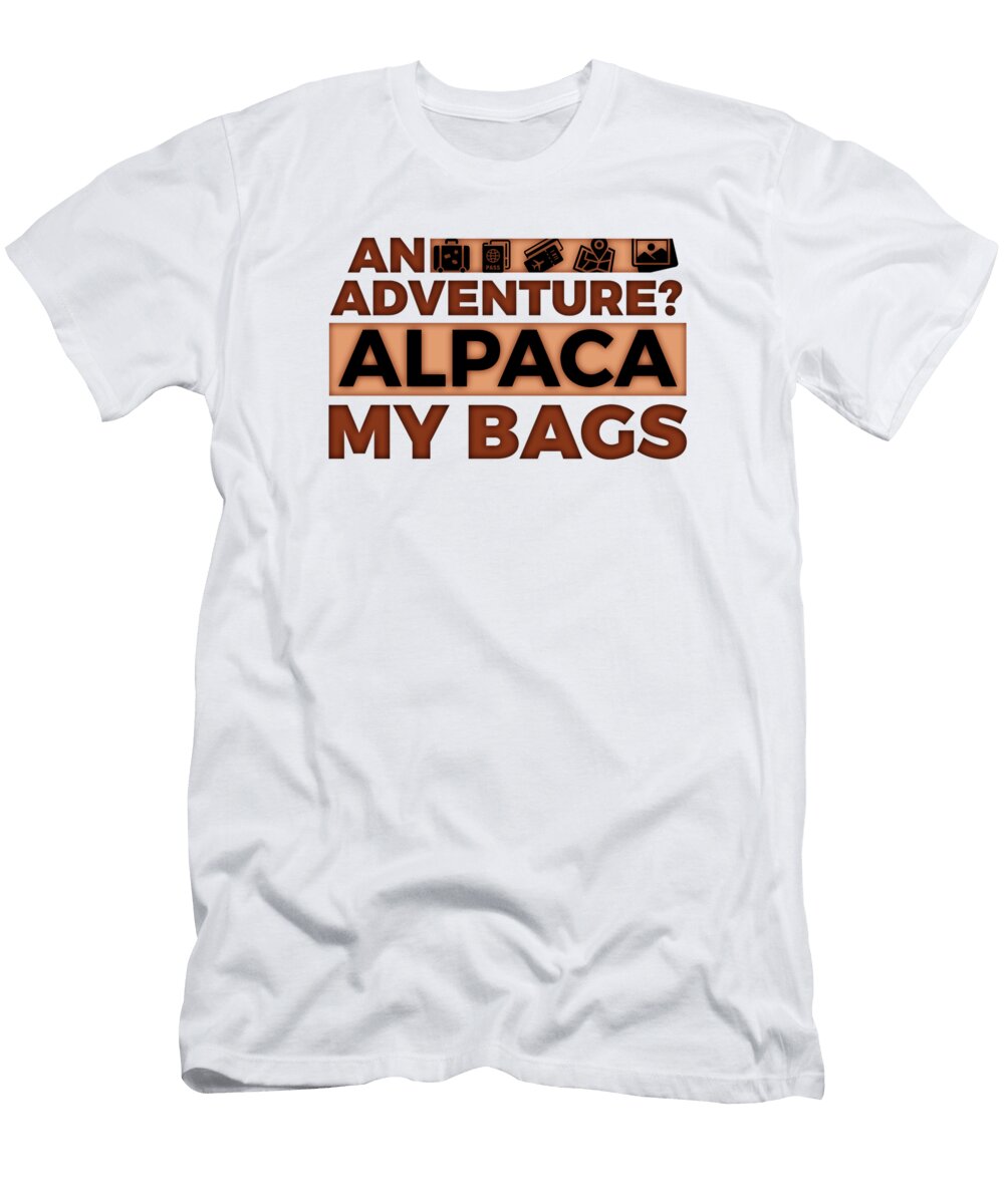 An Adventure Alpaca My Bags 1 5 Kaylin Watchorn T-Shirt