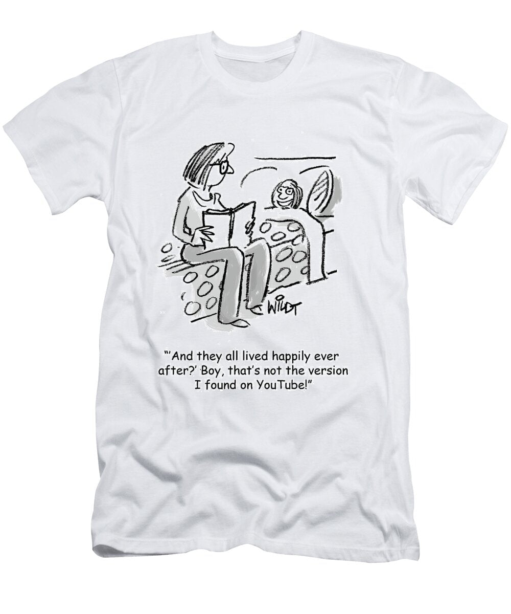 And They All Lived Happily Ever After Boy Thats Not Chris Wildt T-Shirt