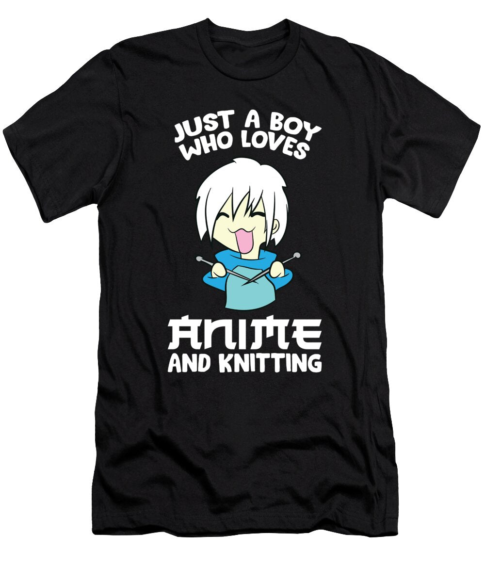 Anime and Knitting Just a Boy Who Loves Anime and Knitting Eq Designs T-Shirt