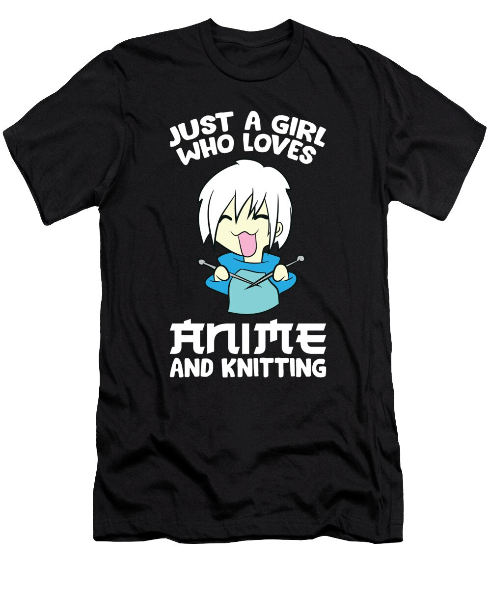 Anime Knitting Girl Just a Girl Who Loves Anime and Knitting Eq Designs T-Shirt