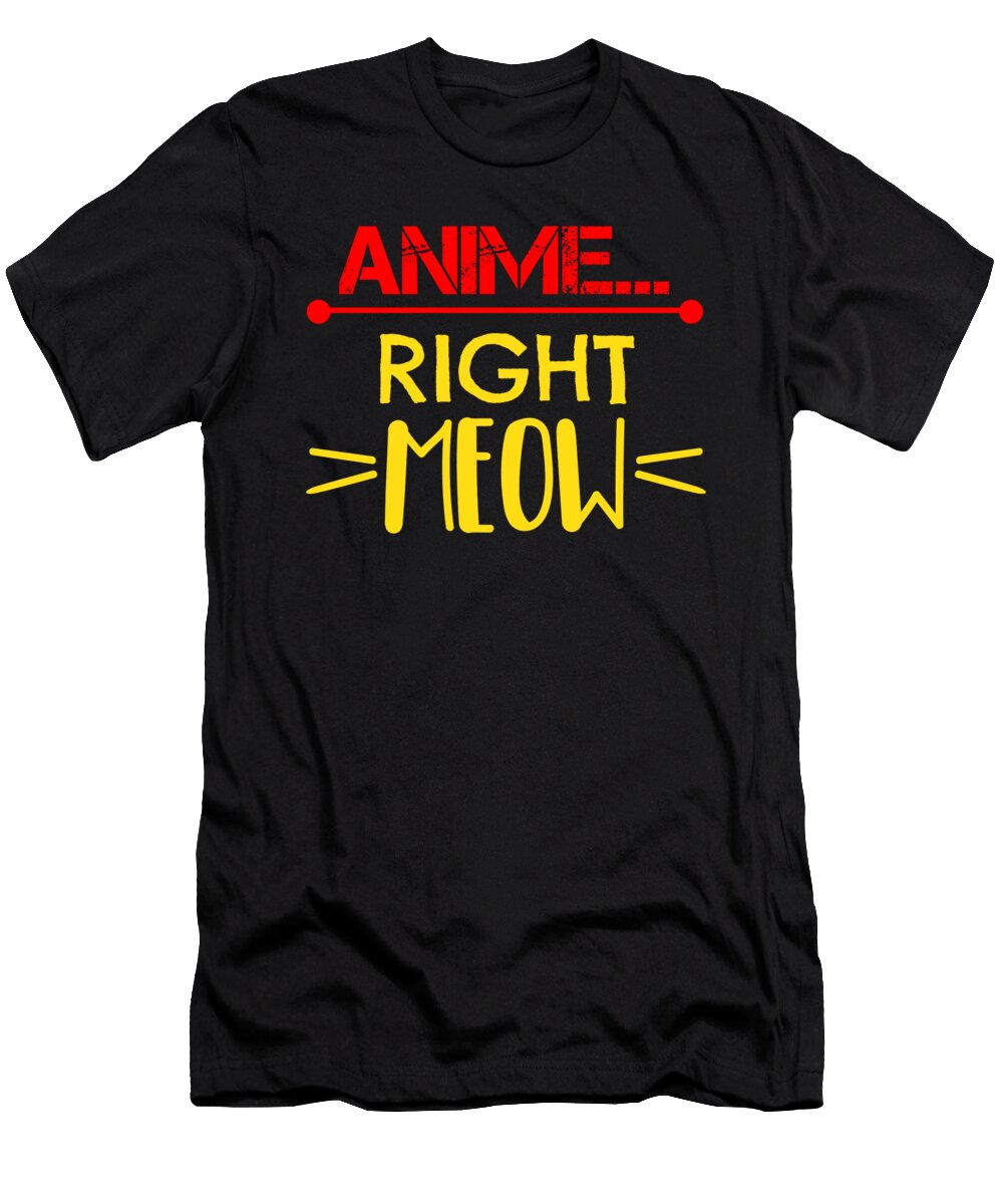 Anime Right Meow Kaylin Watchorn T-Shirt