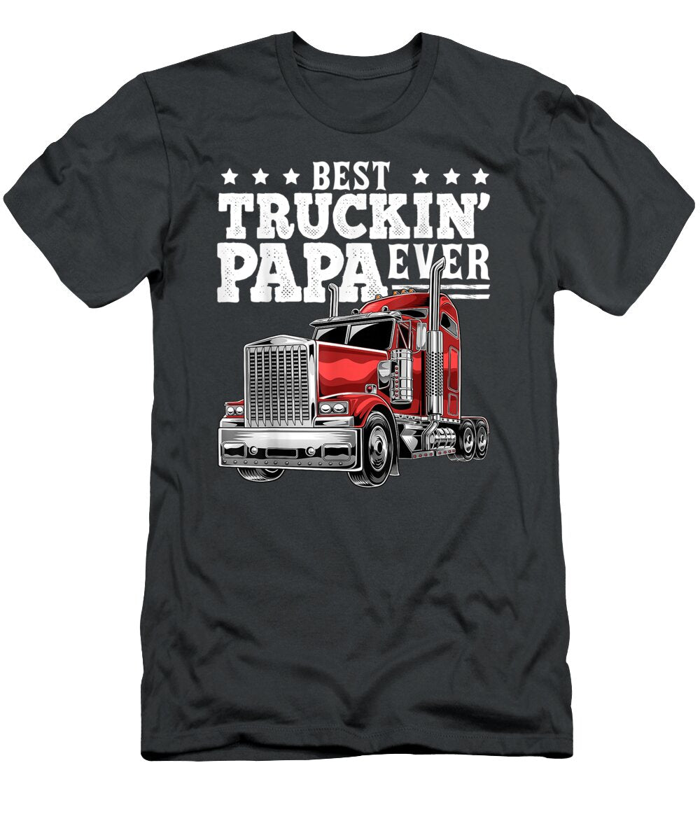 Apa Ever Big Rig Trucker Fathers Day Men Rayya Annabe T-Shirt