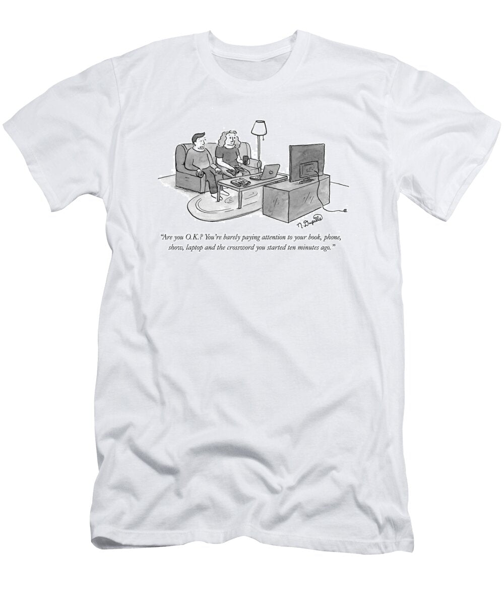 Are You Ok Youre Barely Paying Attention to Your Book Natalie Dupille T-Shirt