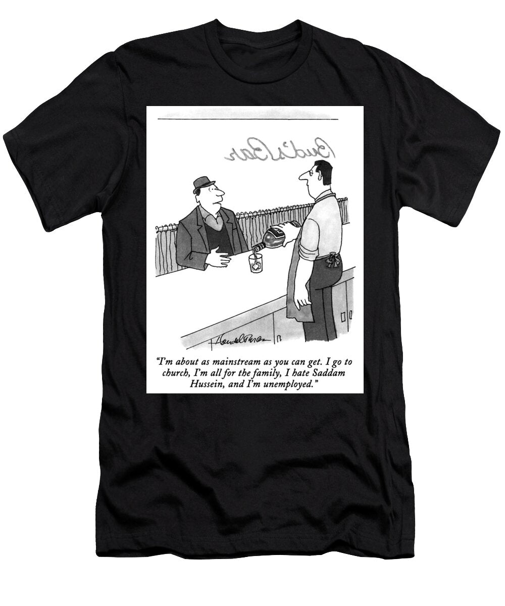 As Mainstream As You Can Get Jb Handelsman T-Shirt