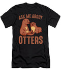 Ask Me About Otters Colorfulsnow T-Shirt
