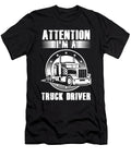 Attention Im a Truck Driver Cool Driver Gift Thomas Larch T-Shirt