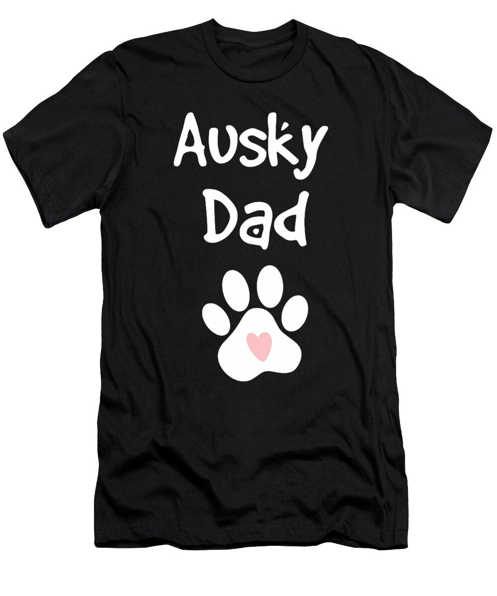 Ausky Dad Australian Cattle Dog Siberian Husky Natalie Lidford T-Shirt