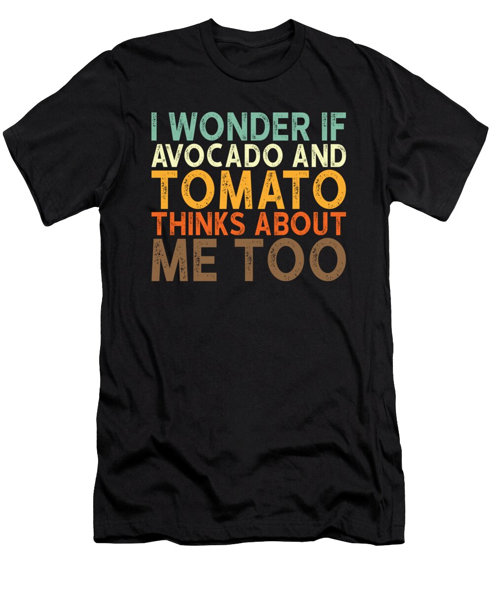 Avocado and Tomatoes Saying Manuel Schmucker T-Shirt