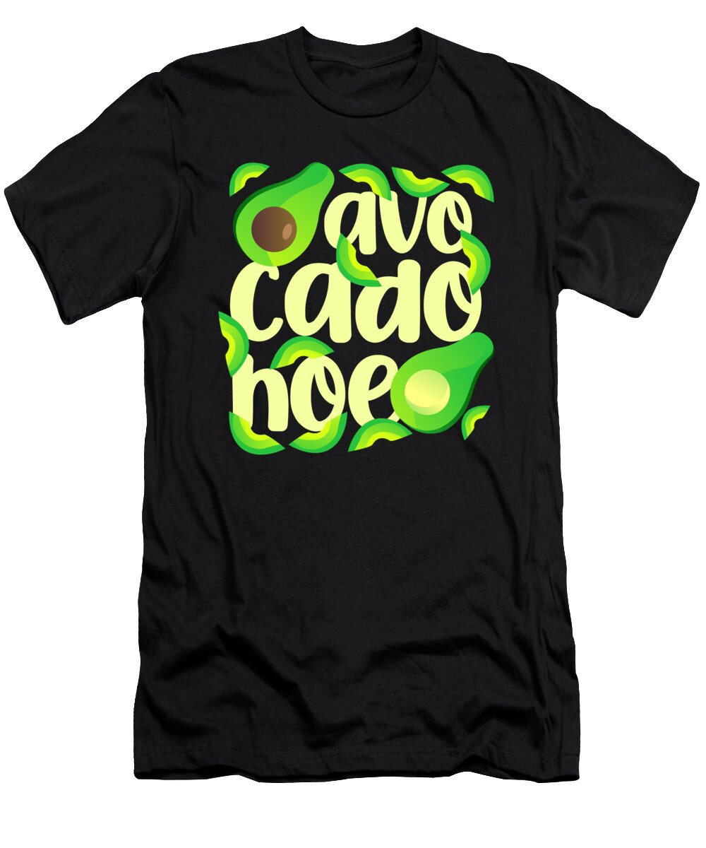 Avocado Humor Avocado Hoe the Good Fat Avocado Gift Kanig Designs T-Shirt