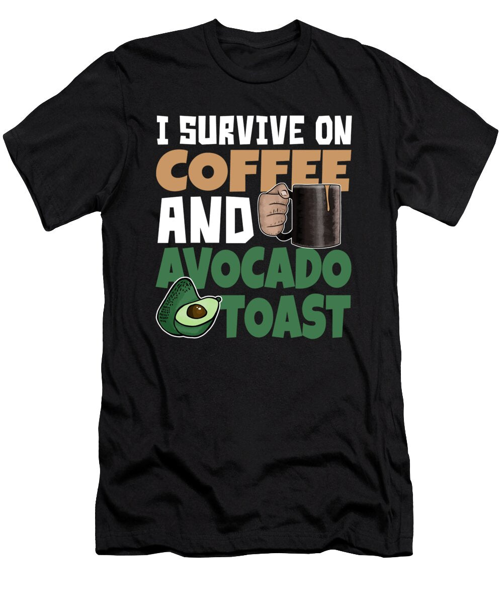 Avocado Humor I Survive on Coffe and Avocado Toast Kanig Designs T-Shirt