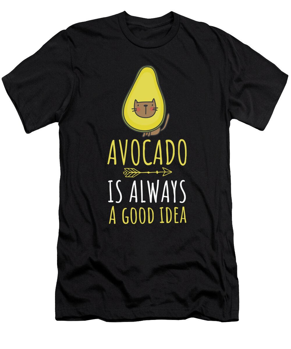 Avocado Is Always a Good Idea Manuel Schmucker T-Shirt