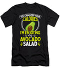 Avocado Lover Gift Keep Your Calories Im Enjoying Avocado Salad Kanig Designs T-Shirt