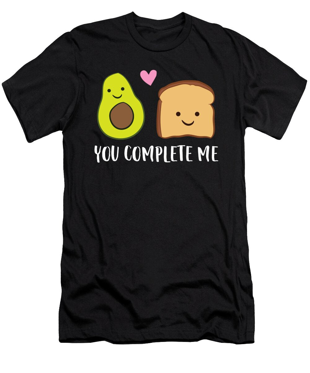 Avocado Toast You Complete Me Matching Avocado Toast Eq Designs T-Shirt
