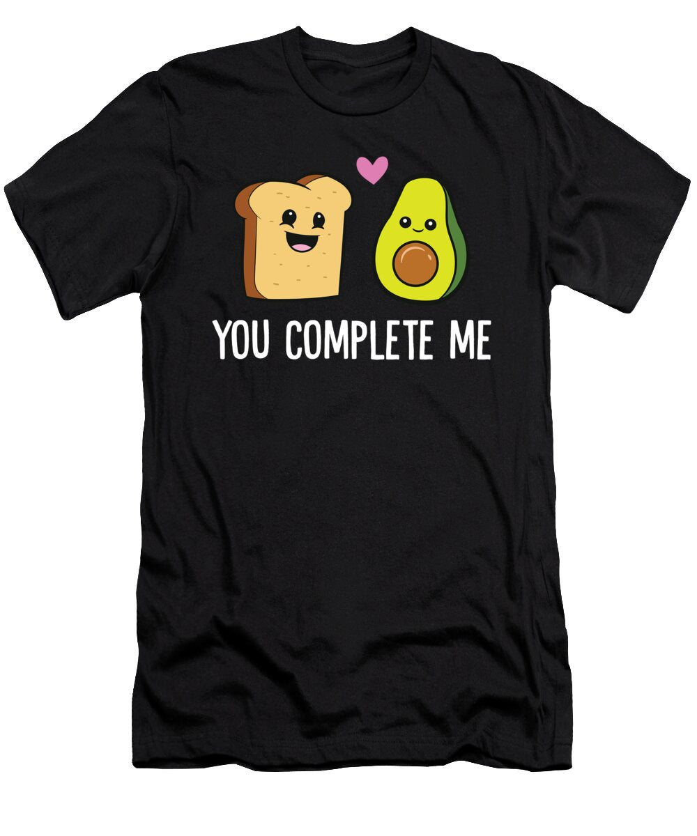 Avocado Toast You Complete Me Valentines Day Avocado Toast Eq Designs T-Shirt