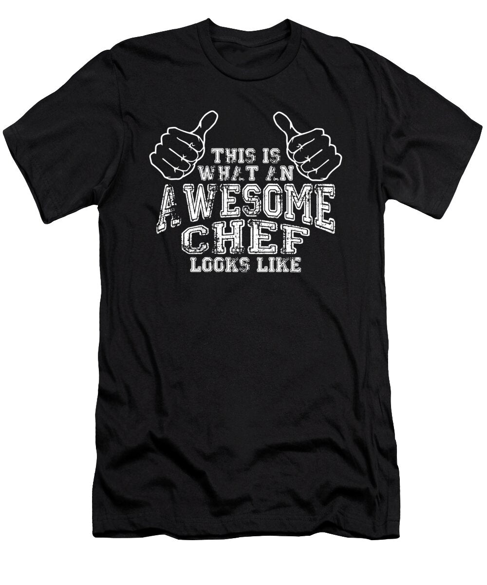 Awesome Chef Cooking Bbq Cook Baker Funny Birthday Gift Present Him Chef Charlie Cheyne T-Shirt