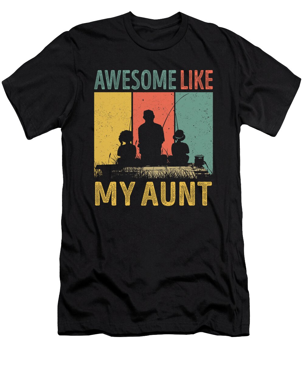 Awesome Like My Aunt Fishing Fisherman Dhbubble T-Shirt