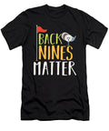 Back Nines Matter Golf Ball Clubs Golfers Moon T-Shirt