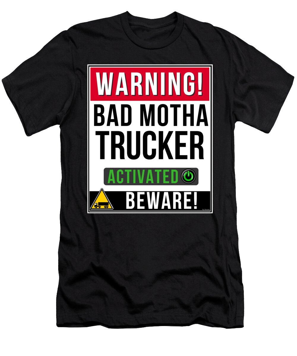 Bad Motha Trucker Activated Jose O T-Shirt