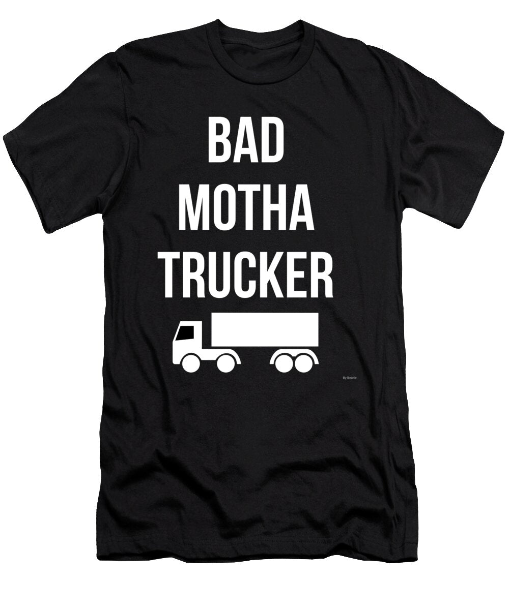 Bad Motha Trucker Jose O T-Shirt