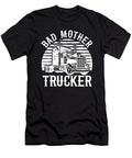 Bad Mother Trucker Me T-Shirt
