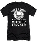 Bad Mother Trucker Skull Me T-Shirt