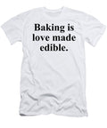 Baking Is Love Made Edible Jeff Creation T-Shirt