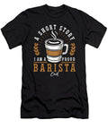 Barista a Short Story I Am a Proud Coffee Maker Tshirtconcepts Marvin Poppe T-Shirt