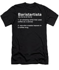 Barista Artista Coffee Artist Baristartista Funny Design Noirty Designs T-Shirt