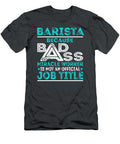 Barista Because Badass Miracle Worker Job T-Shirt