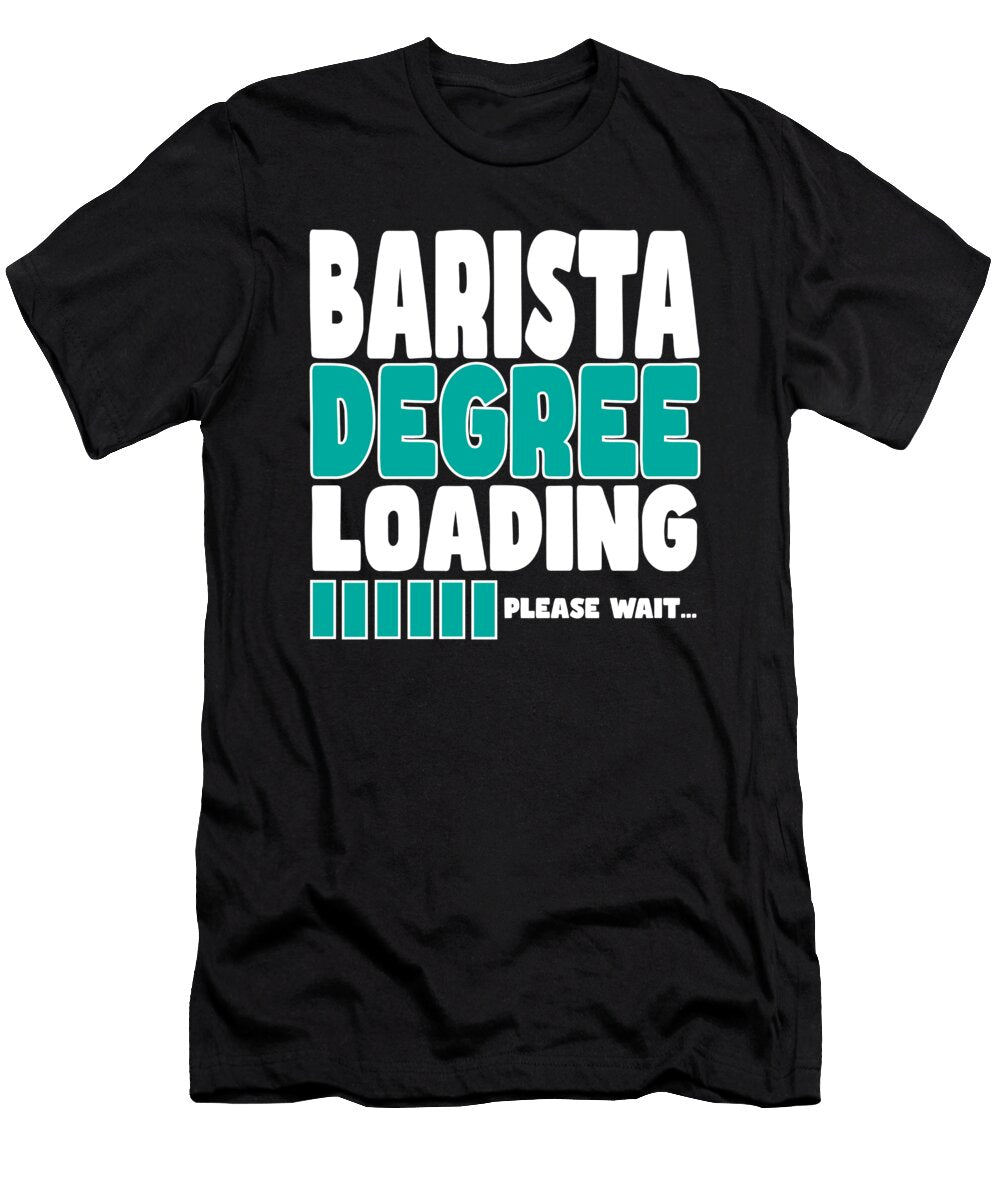 Barista Degree Loading Manuel Schmucker T-Shirt