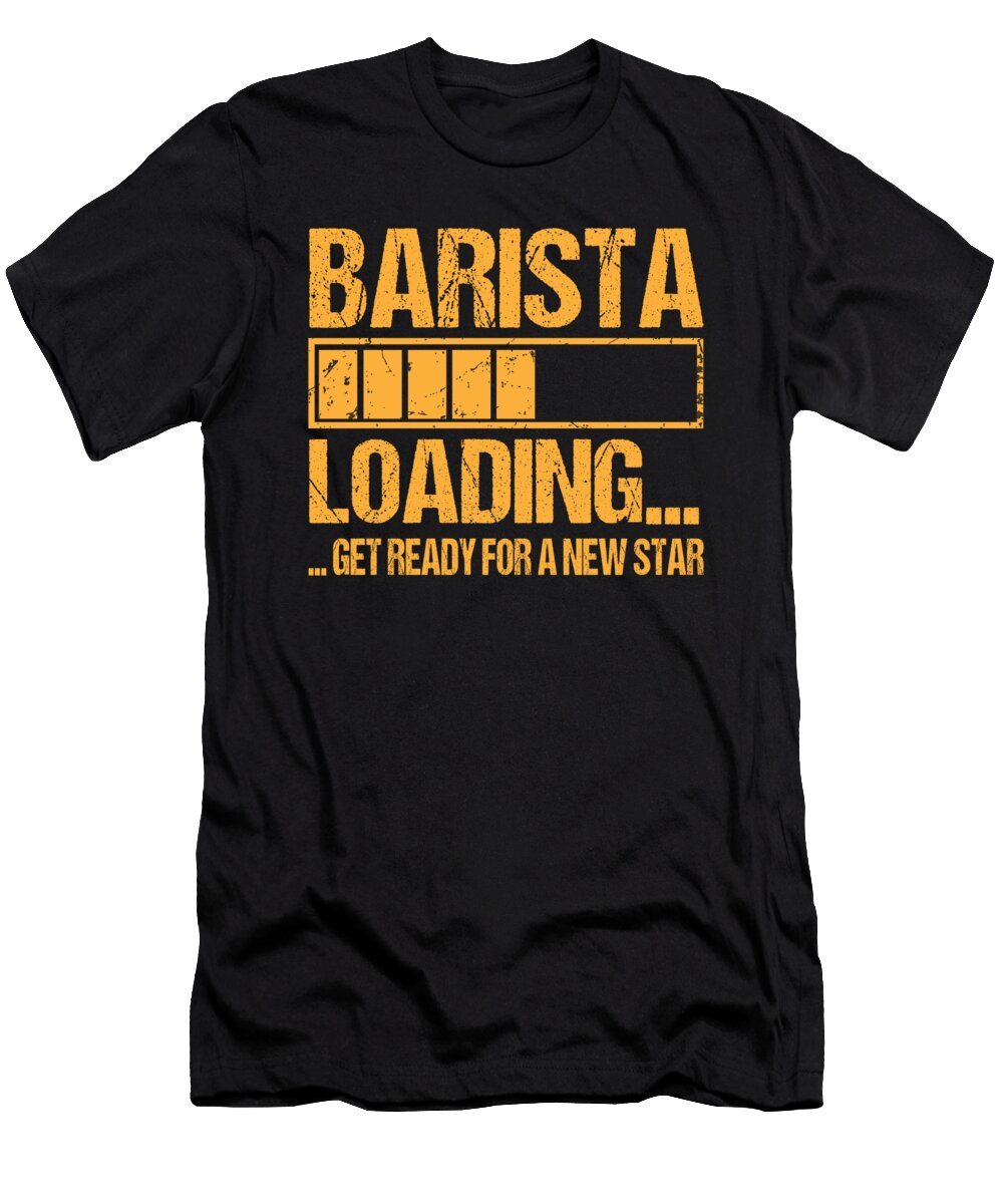 Barista Loading Barista Gift Manuel Schmucker T-Shirt