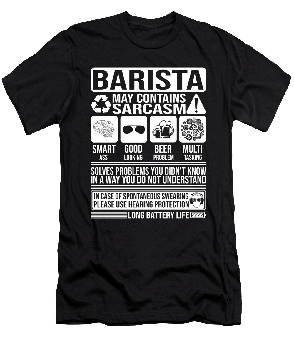 Barista Sarcasm Funny Gift Barista Manuel Schmucker T-Shirt