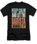 Barista Saying Manuel Schmucker T-Shirt
