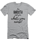 Barista Whats Your Excuse Funny Gift Idea for Coworker Office Gag Job Joke Funny Gift Ideas T-Shirt