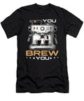 Barista You Brew You Latte Artist Coffee Brewing Tshirtconcepts Marvin Poppe T-Shirt