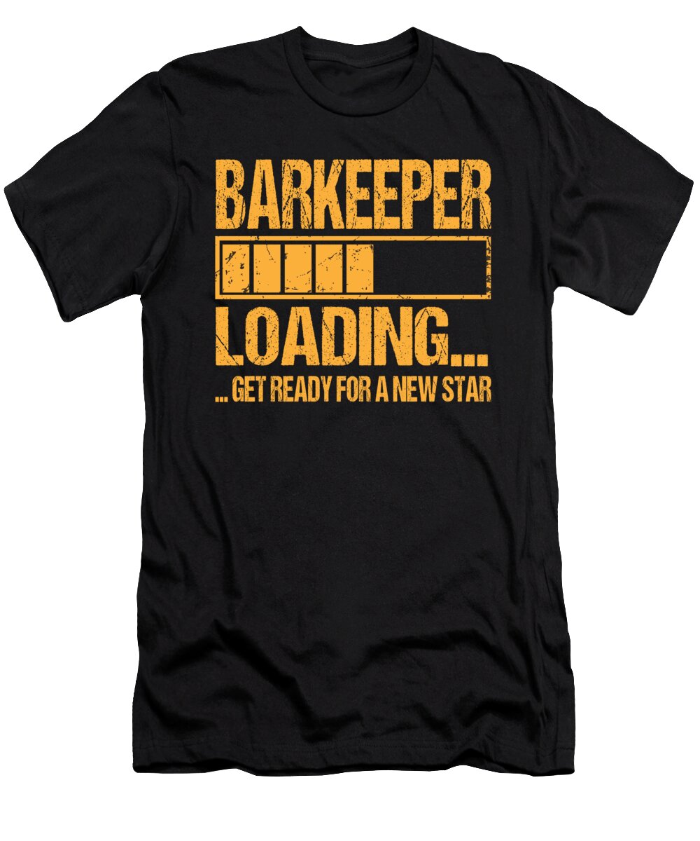 Barkeeper Loading Barkeeper Gift Manuel Schmucker T-Shirt