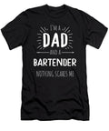 Bartender Dad Nothing Scares Me Wowshirt T-Shirt
