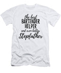 Bartender Helper Stepfather Funny Gift Idea for Stepdad Gag Inspiring Joke the Best and Even Better Funny Gift Ideas T-Shirt
