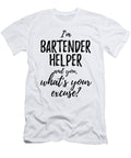 Bartender Helper Whats Your Excuse Funny Gift Idea for Coworker Office Gag Job Joke Funny Gift Ideas T-Shirt