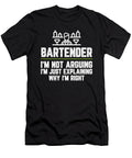 Bartender Im Not Arguing Im Just Explaining Why Im Right Bartender Gift Funny Novelty Gag Gift Office Desk Boss Gift Orange Pieces T-Shirt