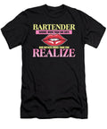Bartender Knows More Than She Says Realize Bartender Maximilian Klein T-Shirt