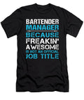 Bartender Manager Freaking Awesome Job Gift Item Shi Hu Kang T-Shirt