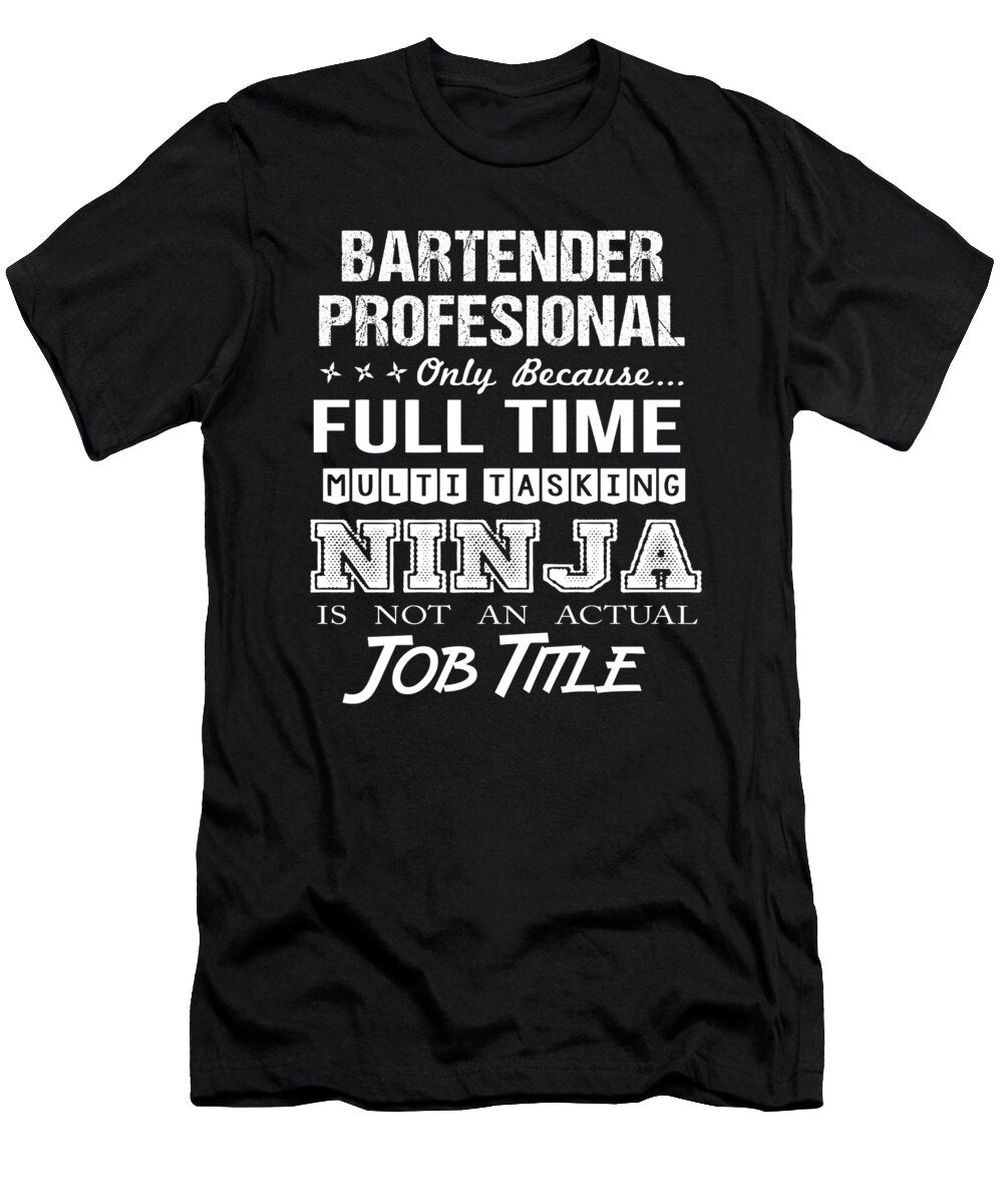 Bartender Profesional Ninja Job Gift Item Shi Hu Kang T-Shirt