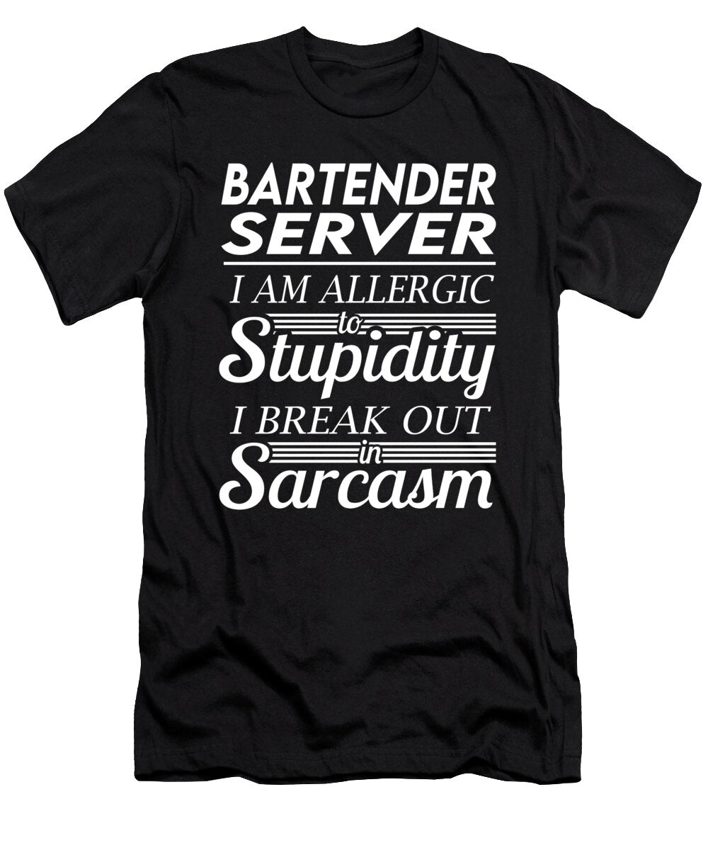 Bartender Server Sarcasm Job Gift Item Shi Hu Kang T-Shirt