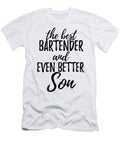 Bartender Son Funny Gift Idea for Child Gag Inspiring Joke the Best and Even Better Funny Gift Ideas T-Shirt
