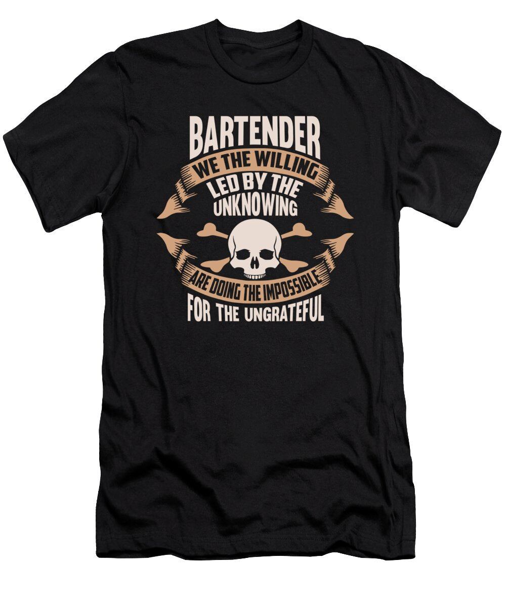 Bartender We the Willing Skull and Bones Maximus Designs T-Shirt