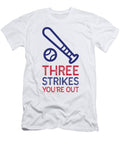 Baseball Lover Gift Funny Pun Quote Three Strikes Youre Out Gag Jeff Brassard T-Shirt