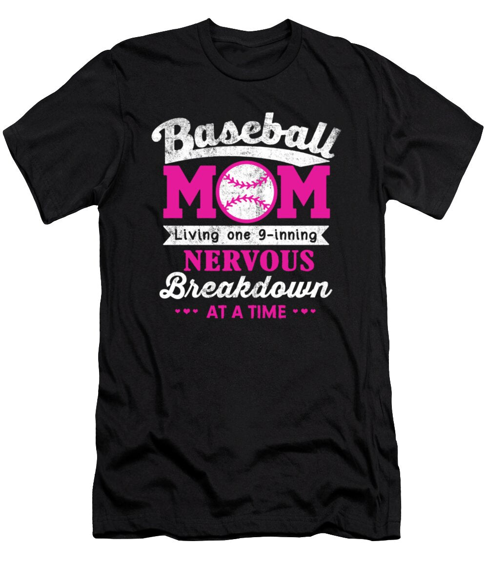 Baseball Mom Nevervous Breakdown At a Time Tinh Tran Le Thanh T-Shirt
