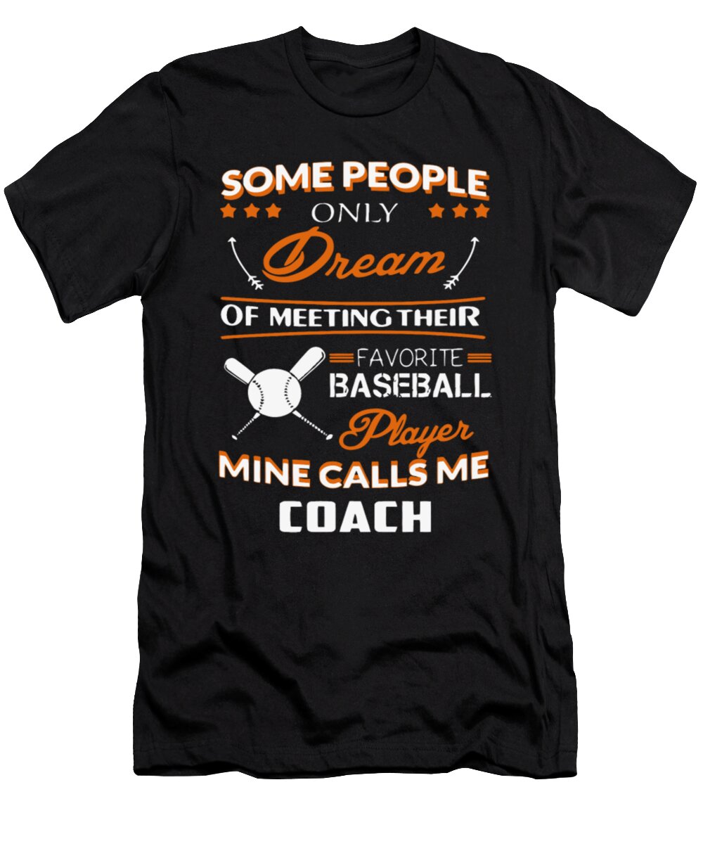 Baseball Player Mine Calls Me Coach Tinh Tran Le Thanh T-Shirt